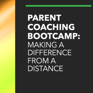 Recorded Webinar: Parent Coaching Bootcamp