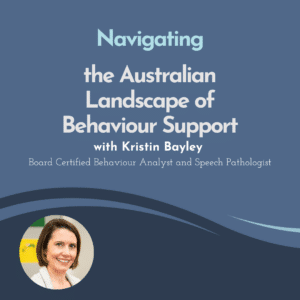 Navigating the Australian Landscape of Behaviour Support recorded webinar